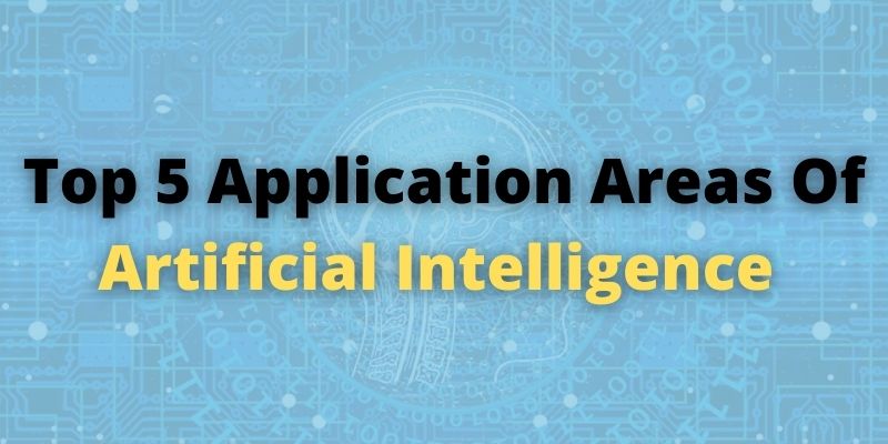 Application Areas of Artificial Intelligence