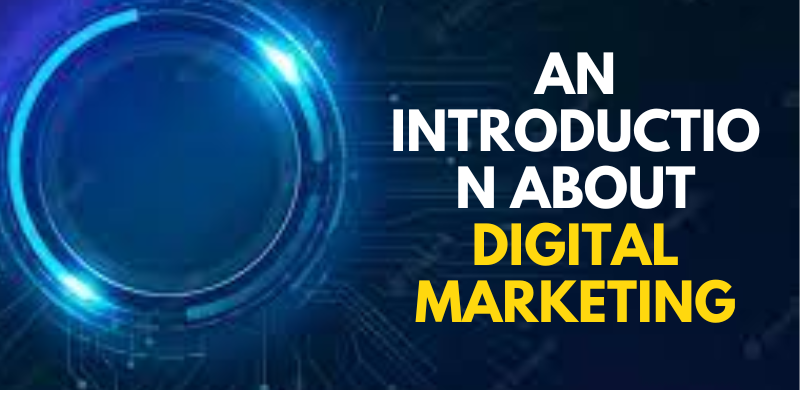 An Introduction about Digital Marketing
